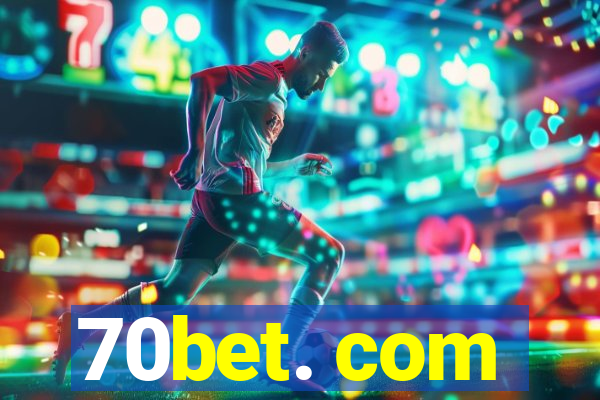 70bet. com